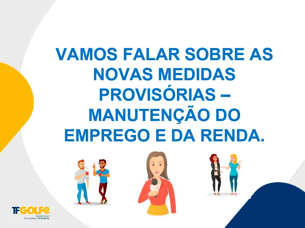 Leia mais sobre o artigo NOVAS MEDIDAS PROVISÓRIAS – MANUTENÇÃO DO EMPREGO E DA RENDA [ e-book]